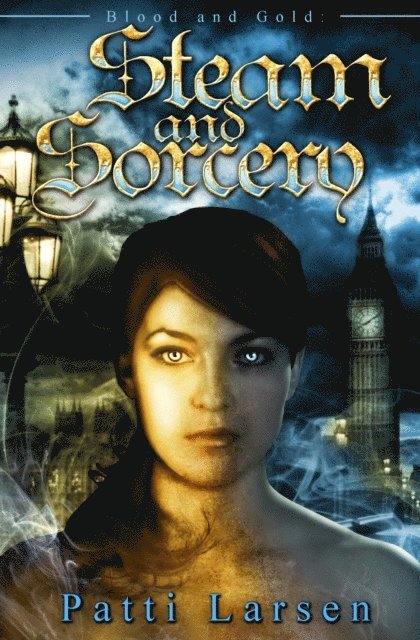 Patti Larsen - Steam and Sorcery, E-bok