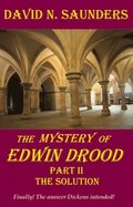 Mystery of Edwin Drood, Part II, The Solution