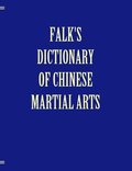 Falk's Dictionary of Chinese Martial Arts, Deluxe Soft Cover