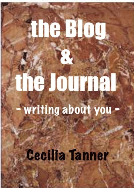 Blog & the Journal - Writing About You