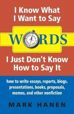 Words - I Know What I Want To Say - I Just Don't Know How To Say It