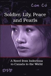 Con Cu, Deux Voiliers Publishing - Soldier, Lily, Peace and Pearls - Third Edition: La Galaxie des lumières tardives, Häftad. Tillgänglighet: Lägg i varukorg