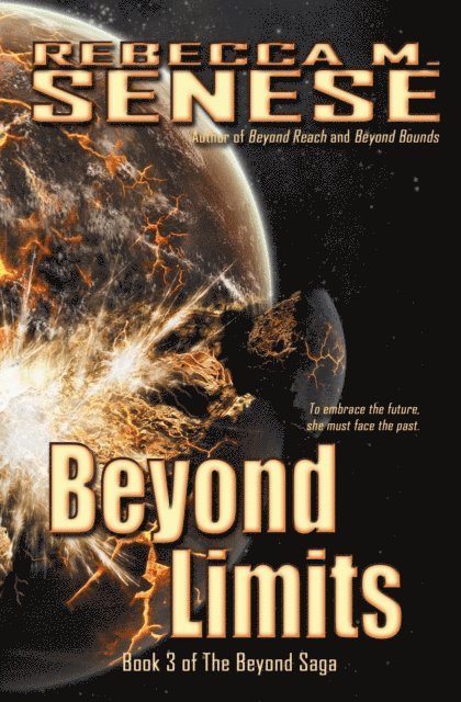 Rebecca M. Senese - Beyond Limits: Book 3 of the Beyond Saga, E-bok