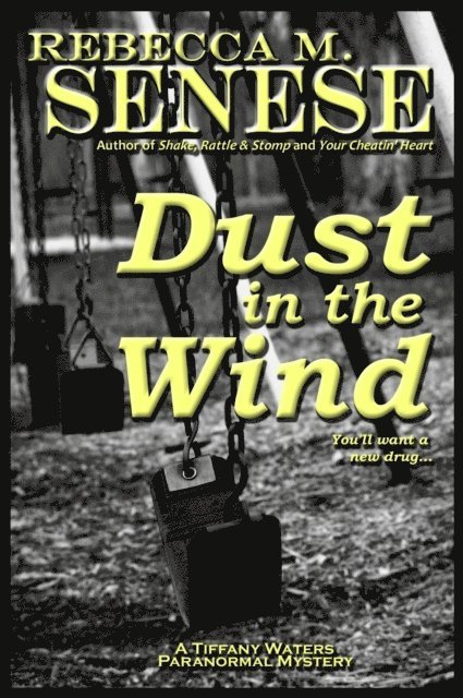 Rebecca M. Senese - Dust in the Wind: A Tiffany Waters Paranormal Mystery, E-bok