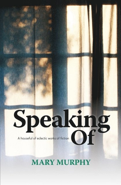Mary Murphy - Speaking Of, E-bok