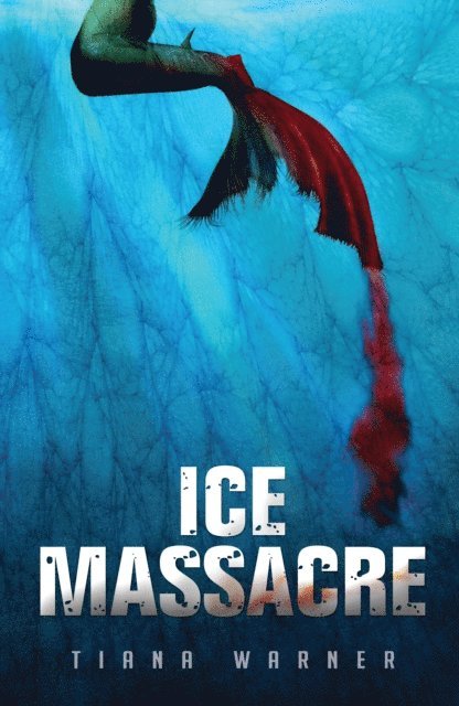 Tiana Warner - Ice Massacre, E-bok. Tillgänglighet: Lägg i varukorg