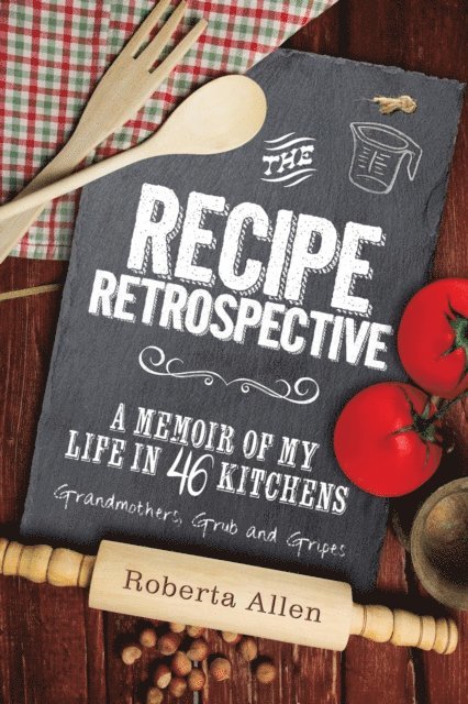 Roberta Allen - Recipe Retrospective, E-bok
