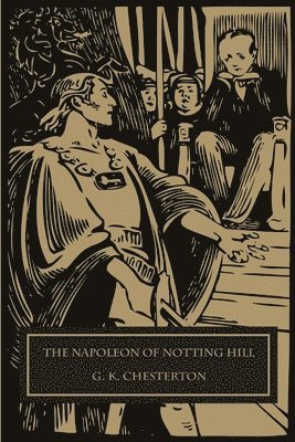 G K Chesterton - Napoleon of Notting Hill, Häftad