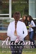 Autism Talks and Talks: Book 4 of the School Daze Series