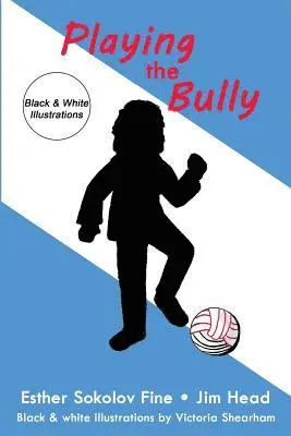 Jim Head - Playing the Bully: (Black & White Illustrations), Häftad. Tillgänglighet: Lägg i varukorg