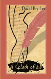 David W. Brydon - A Splash of Ink: A personal collection of poems and micro-poems., Häftad. Tillgänglighet: Lägg i varukorg