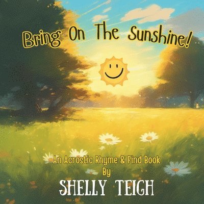 Bring On The Sunshine!