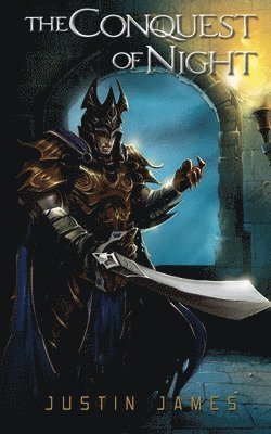 Justin James - Conquest of Night, Häftad. Tillgänglighet: Lägg i varukorg