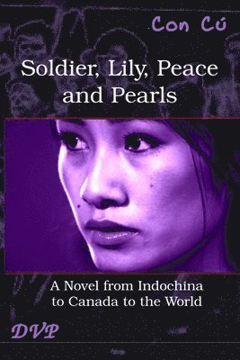 Con Cú - Soldier, Lily, Peace and Pearls, Häftad. Tillgänglighet: Lägg i varukorg