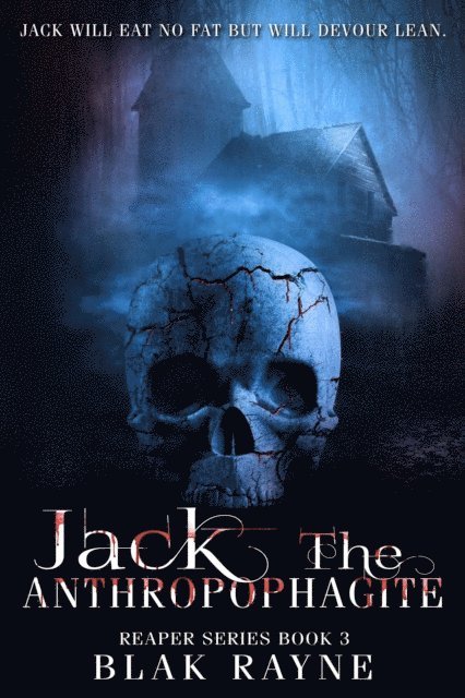 Blak Rayne - Jack the Anthropophagite, E-bok