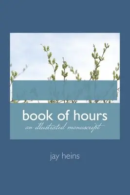 Jay Heins - book of hours, Häftad. Tillgänglighet: Lägg i varukorg
