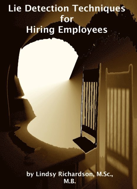 Lindsy Richardson - Lie Detection Techniques for Hiring Employees: Current Research, E-bok. Tillgänglighet: Lägg i varukorg