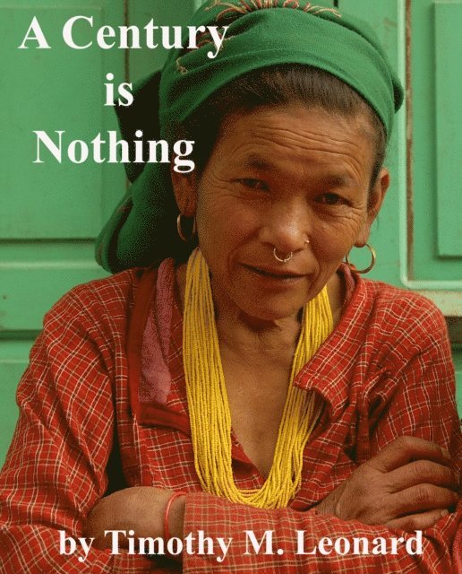 Timothy Leonard - Century is Nothing, E-bok