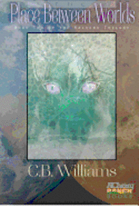 C. B. Williams - The Place Between Worlds: Book Two of the Walkers Trilogy, Häftad. Tillgänglighet: Lägg i varukorg
