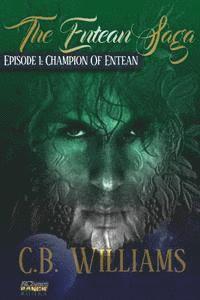 C. B. Williams - Champion of Entean: Episode One of the Entean Saga, Häftad. Tillgänglighet: Lägg i varukorg