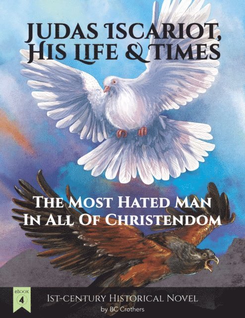 BC Crothers - Judas Iscariot, His Life and Times, E-bok