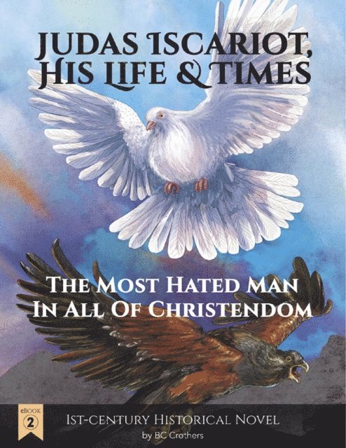 BC Crothers - Judas Iscariot, His Life and Times, E-bok