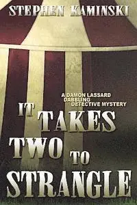 Stephen Kaminski - It Takes Two to Strangle: A Damon Lassard Dabbling Detective Mystery, Häftad. Tillgänglighet: Lägg i varukorg