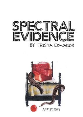 Trista Edwards - Spectral Evidence, Häftad