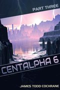 Centalpha 6 Part III