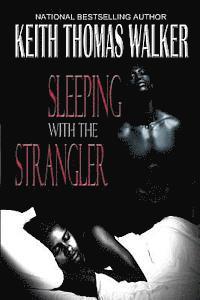Keith Thomas Walker - Sleeping with the Strangler, Häftad