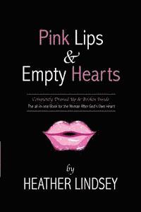 Heather Lindsey - Pink Lips & Empty Hearts, Häftad