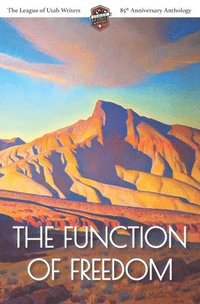 The Function of Freedom