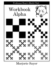 Marjorie Sayer - Professor Bear's Math Club Workbook Alpha, Häftad