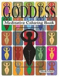 Aliyah Schick - Goddess Meditative Coloring Book: Adult coloring for relaxation, stress reduction, meditation, spiritual connection, prayer, centering, healing, and c, Häftad. Tillgänglighet: Lägg i varukorg