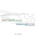 Transatlantic Style/Stile Transatlantico