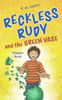 R M Smith - Reckless Rudy and the Green Vase, Häftad. Tillgänglighet: Lägg i varukorg