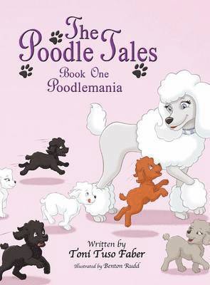 Toni Tuso Faber - Poodle Tales, Inbunden