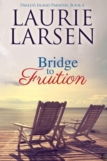 Laurie Larsen - Bridge to Fruition, E-bok