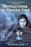 Marcha A. Fox - Refractions of Frozen Time, Häftad. Tillgänglighet: Lägg i varukorg