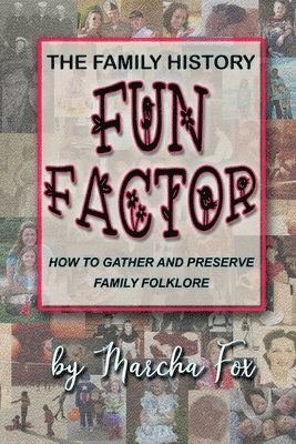 Marcha A Fox - Family History Fun Factor, Häftad. Tillgänglighet: Lägg i varukorg