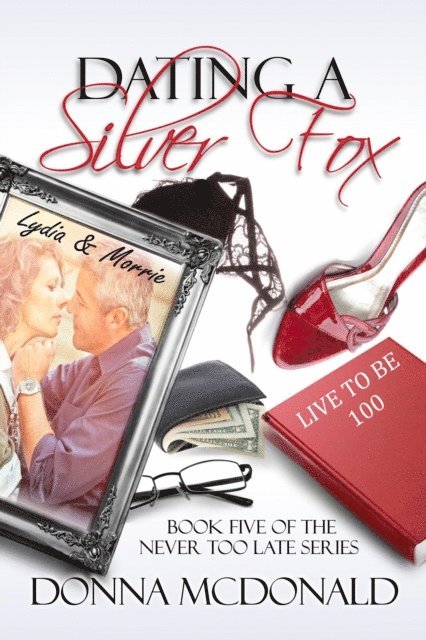 Donna McDonald - Dating A Silver Fox, E-bok