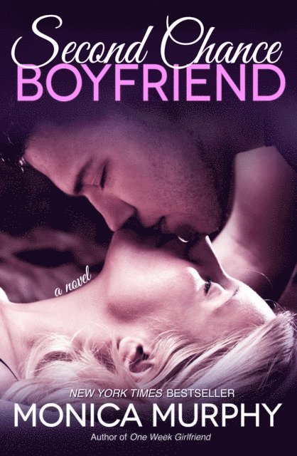 Monica Murphy - Second Chance Boyfriend, E-bok