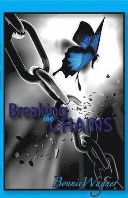 Bonnie Wagner, Andrea Long - Breaking the Chains, Häftad