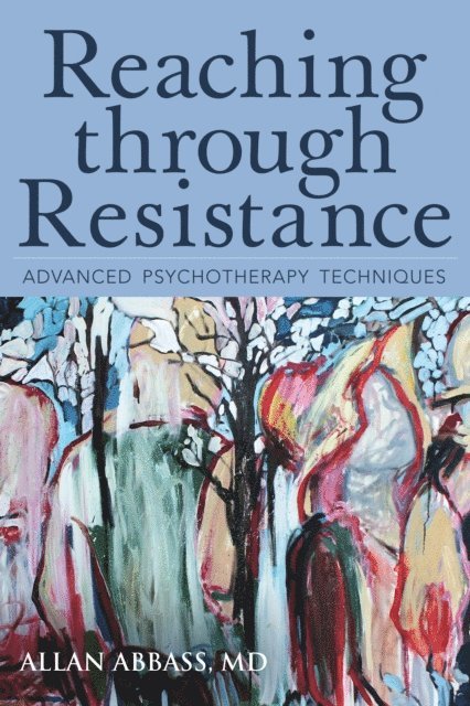 Allan Abbass - Reaching through Resistance, E-bok