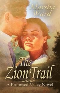 Marsha Ward - The Zion Trail, Häftad