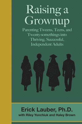 Riley Yonchiuk, Haley Brown, Erick Lauber - Raising a Grownup, Häftad