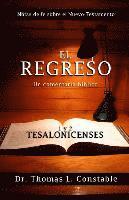 El Regreso: Un comentario bíblico de 1 y 2 Tesalonicenses