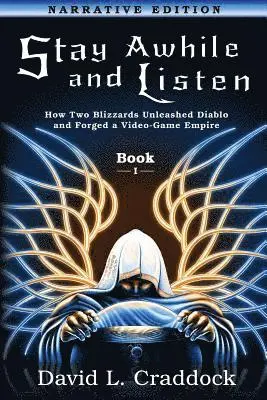 Andrew Magrath - Stay Awhile and Listen: Book I Narrative Edition: How Two Blizzards Unleashed Diablo and Forged an Empire, Häftad. Tillgänglighet: Lägg i varukorg
