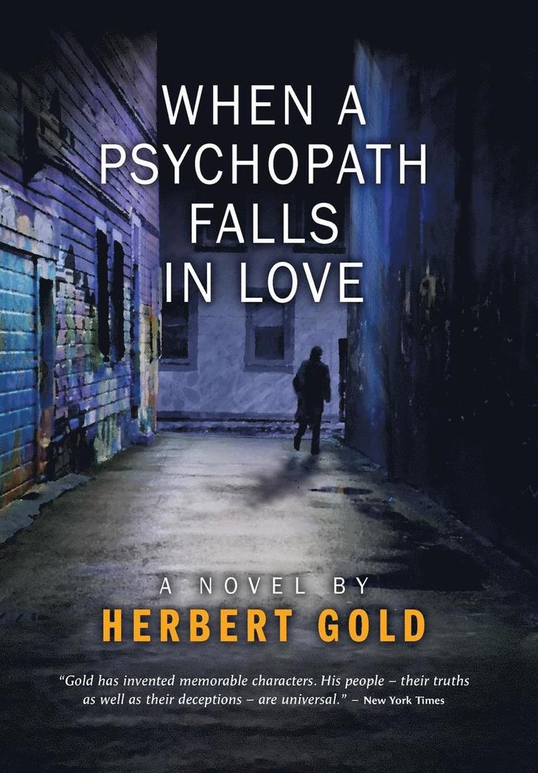 Herbert Gold - When a Psychopath Falls in Love, Inbunden