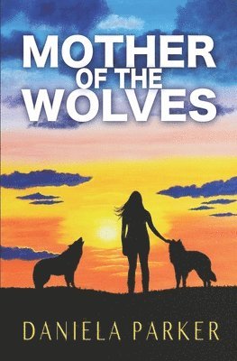 Daniela Parker - Mother of the Wolves, Häftad
